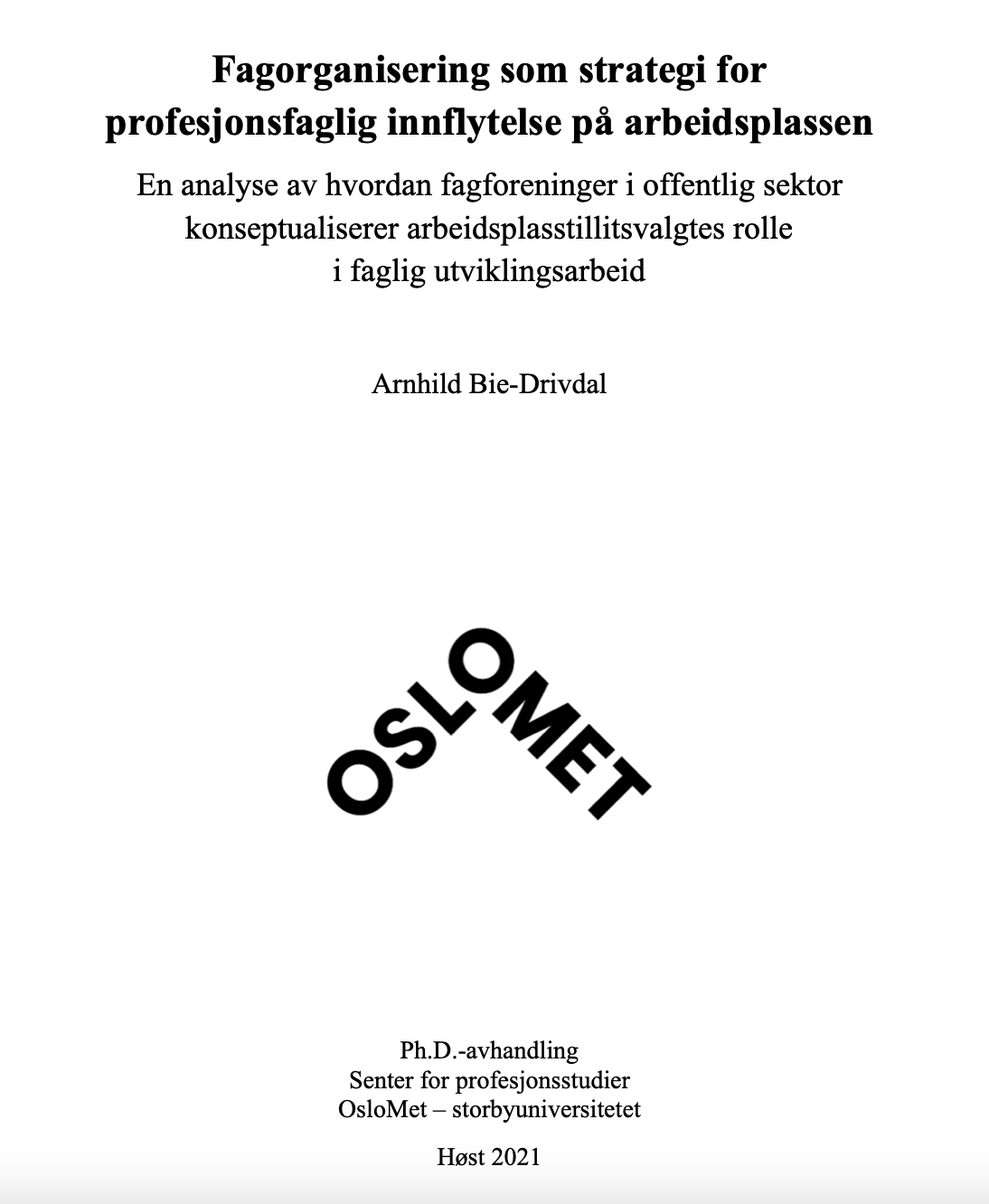 Fagorganisering som strategi for profesjonsfaglig innflytelse på arbeidsplassen